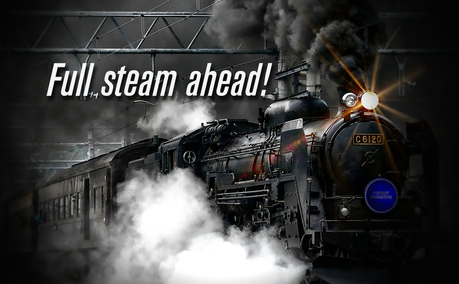 Фулл стим. Full Steam ahead.