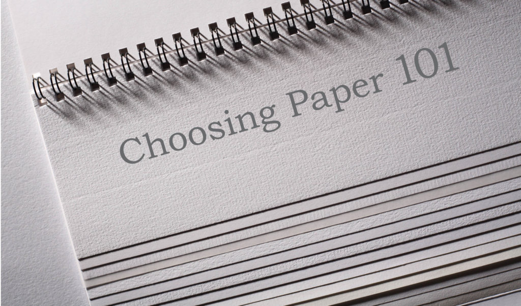 An Inside Look at Choosing Paper for your Print Project - Fineline Printing